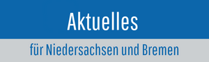 Bild mit Schriftzug "Aktuelles fÃ¼r Niedersachsen und Bremen"