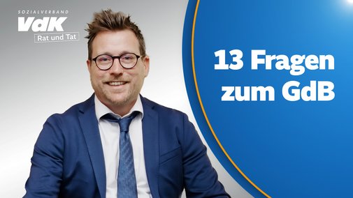 13 Fragen zum GdB Thumbnail für das Video mit einem Bild von Oliver Sonntag und dem Text "13 Fragen zum GdB"